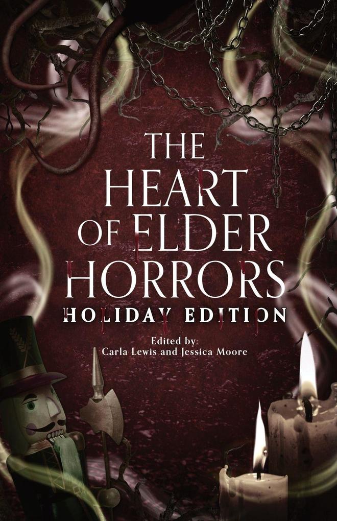 The Heart of Elder Horrors Holiday Edition