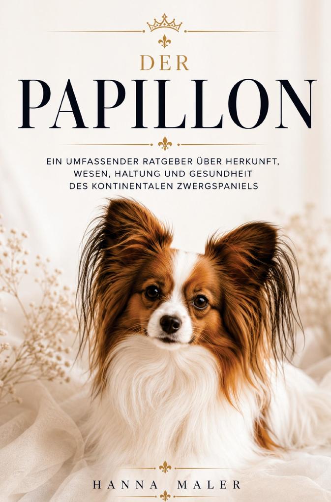Der Papillon Ratgeber - Papillon Buch