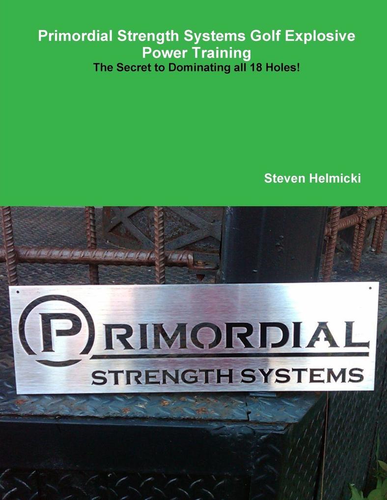 Primordial Strength Systems Golf Explosive Power Training