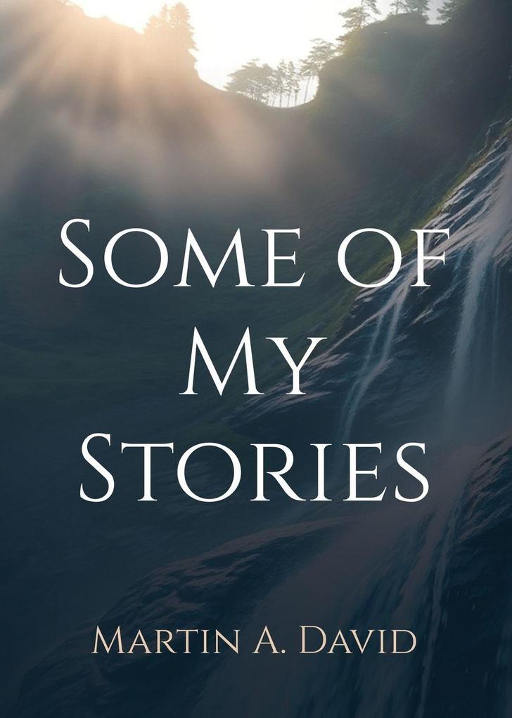 Some of My Stories