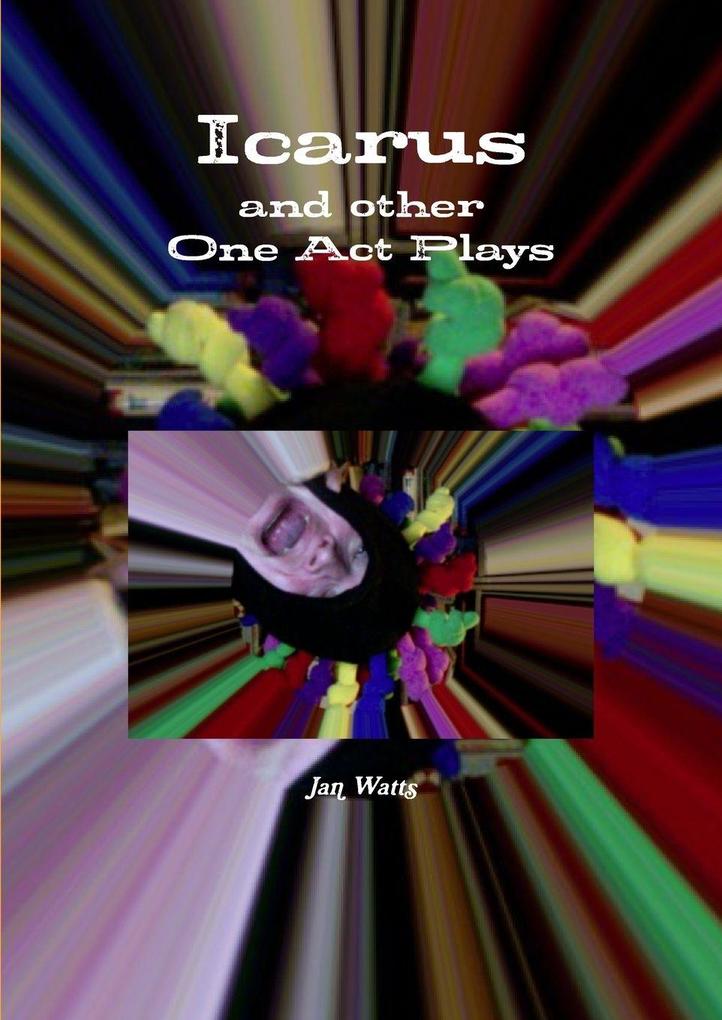 Icarus and other One Act Plays