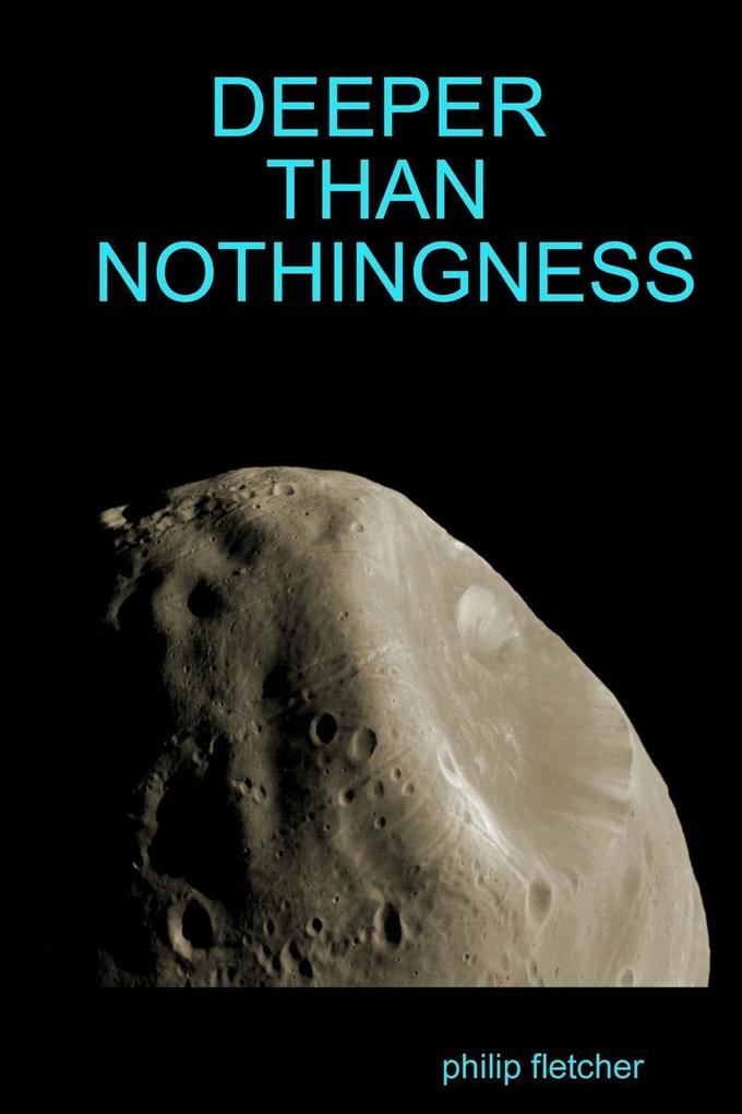 DEEPER THAN NOTHINGNESS