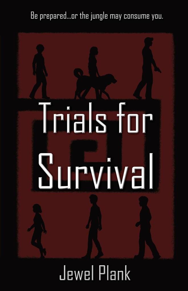 Trials for Survival