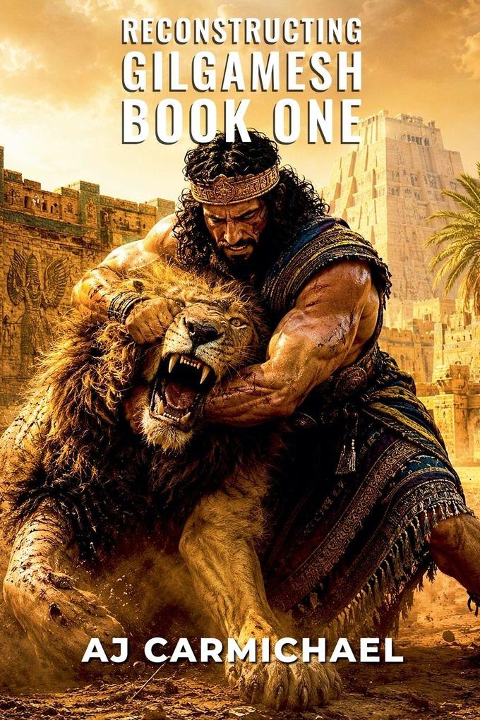 Reconstructing Gilgamesh Book One