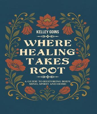 Where Healing Takes Root