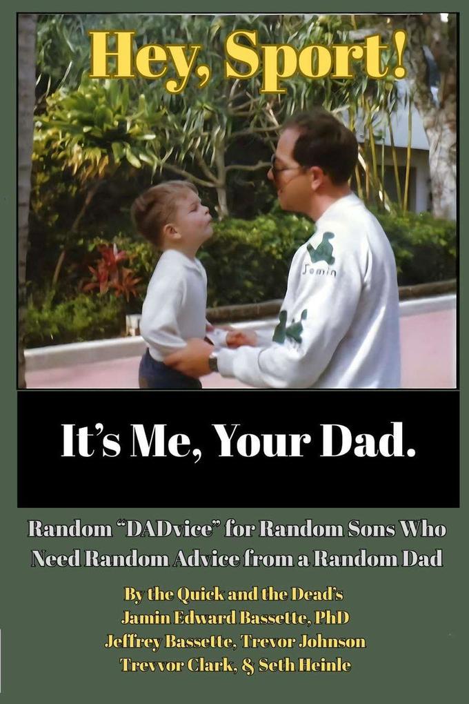 Hey Sport! It's Me Your Dad