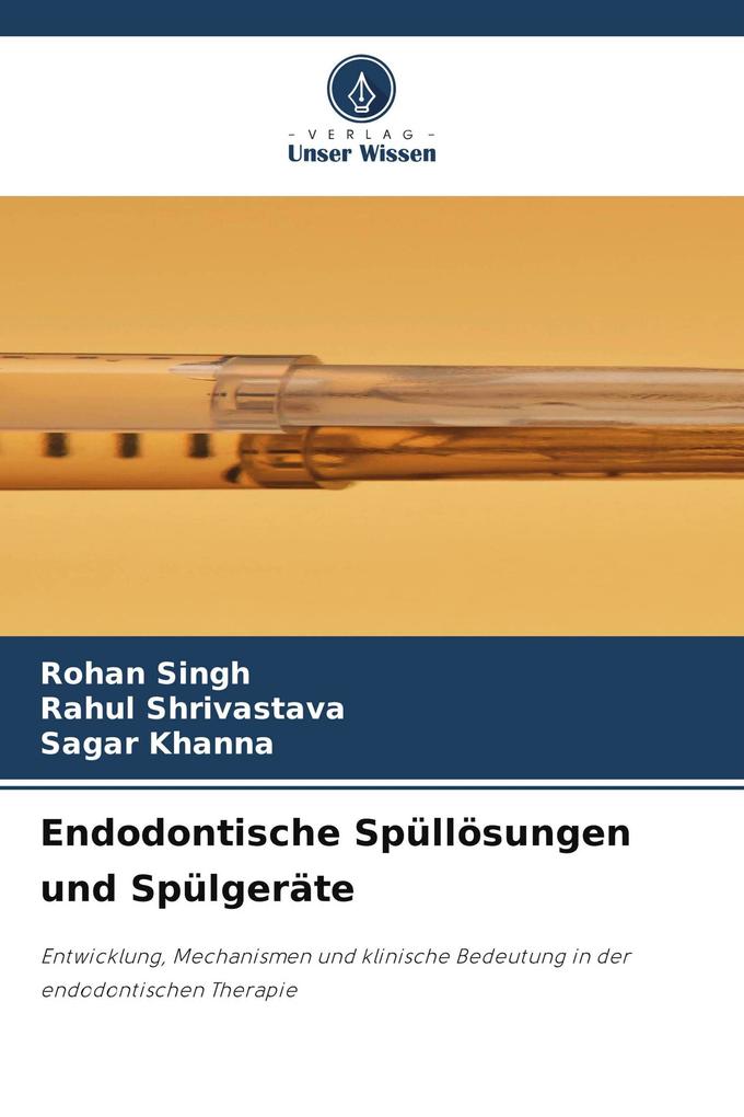 Endodontische Spüllösungen und Spülgeräte