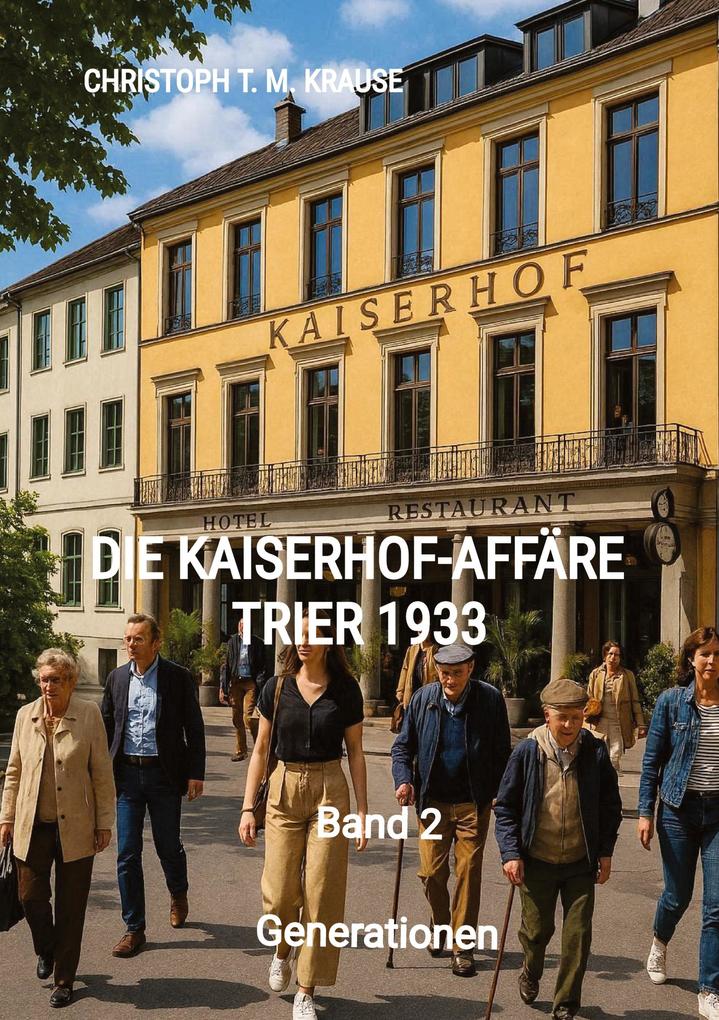 Die Kaiserhof-Affäre - Trier 1933 - Band 2