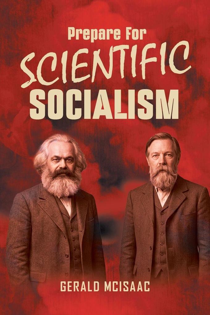 Prepare For Scientific Socialism
