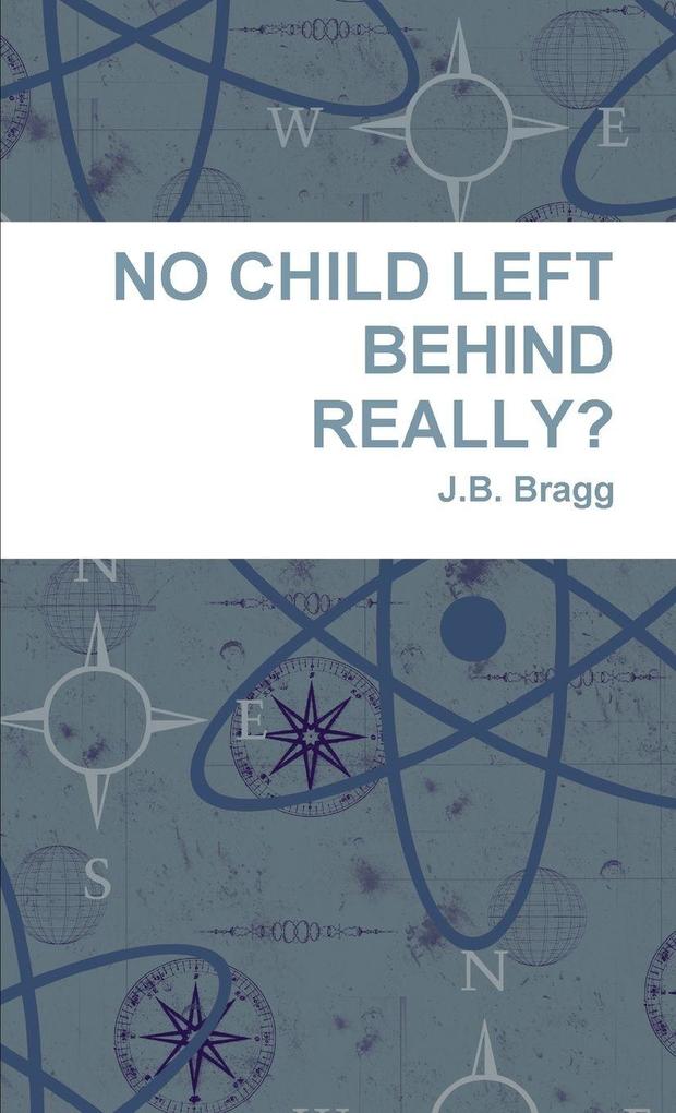 NO CHILD LEFT BEHIND REALLY?