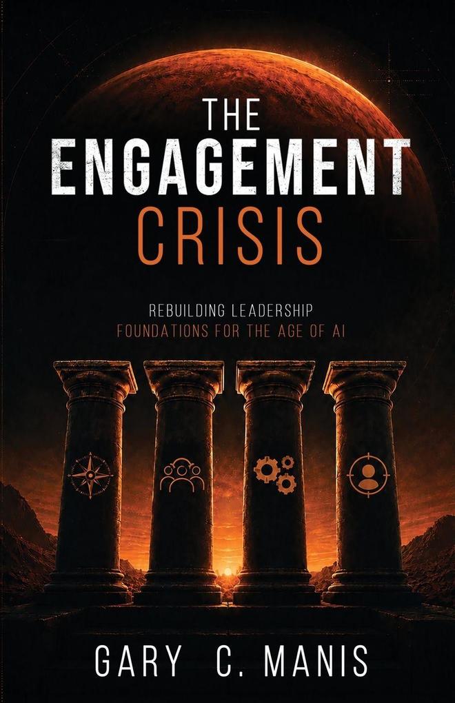 The Engagement Crisis