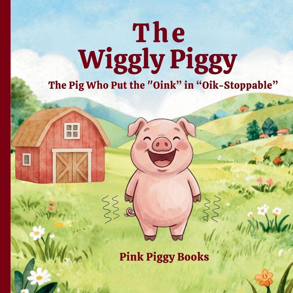 The Wiggly Piggy
