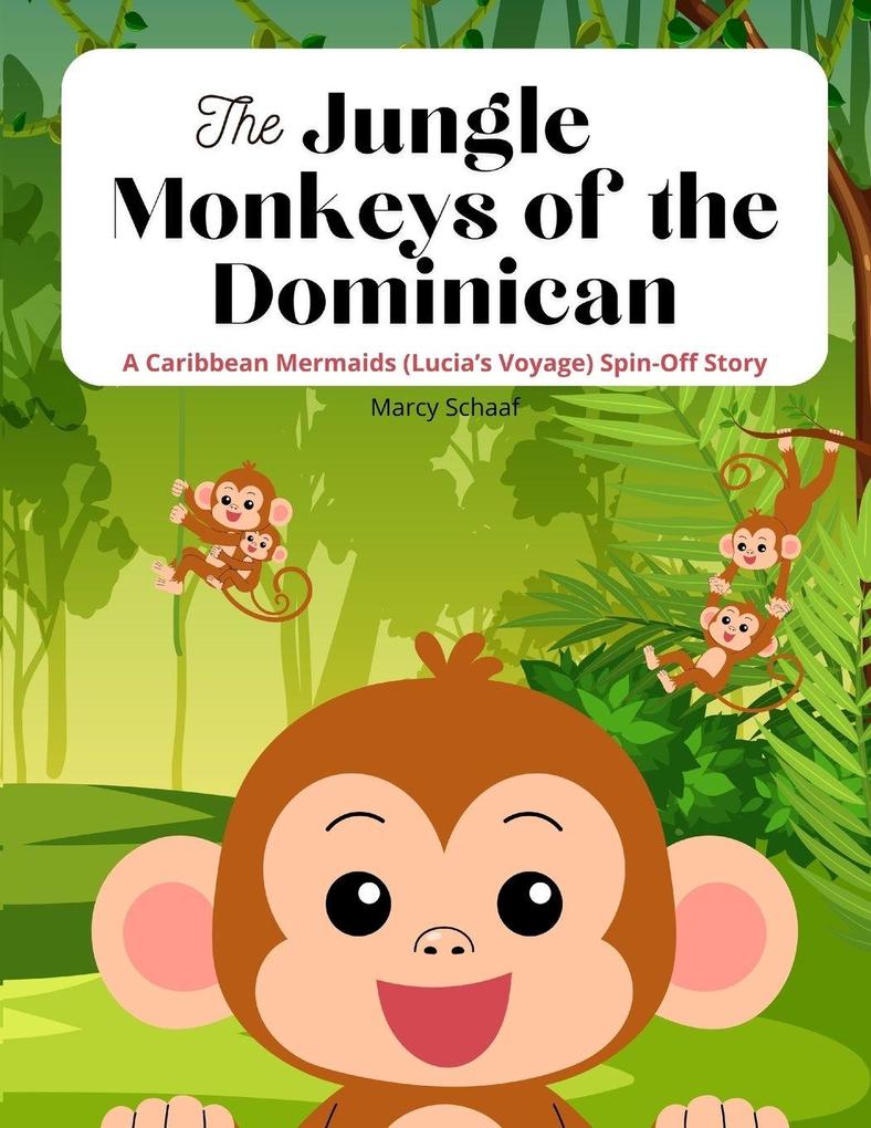 The Jungle Monkeys of the Dominican