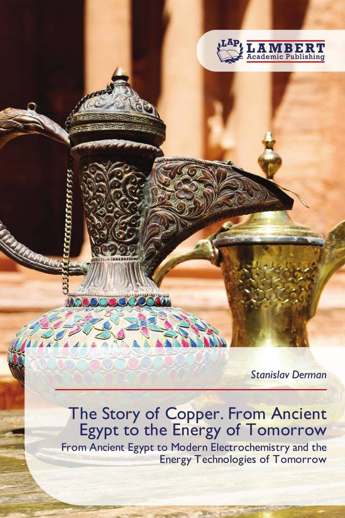 The Story of Copper. From Ancient Egypt to the Energy of Tomorrow