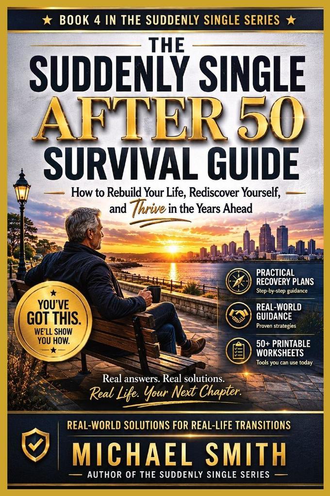 THE SUDDENLY SINGLE AFTER 50 SURVIVAL GUIDE