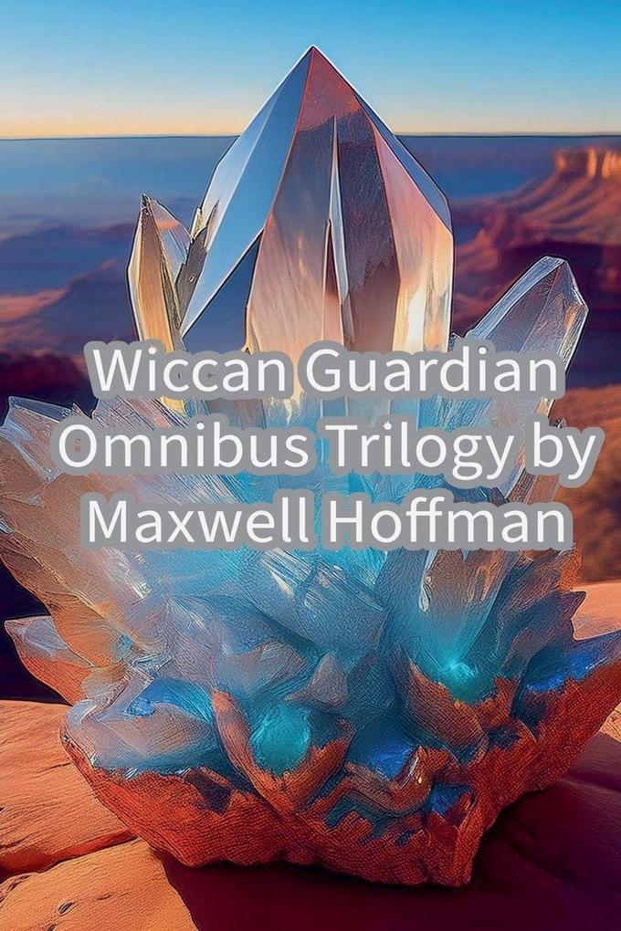 Wiccan Guardian Omnibus Trilogy