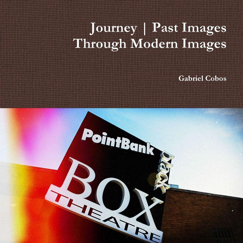 Journey | Past Images through modern Images