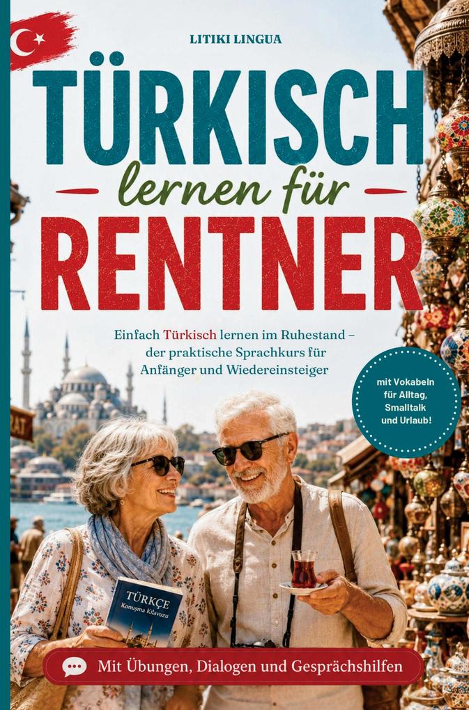 Türkisch lernen für Rentner - einfach Türkisch lernen im Ruhestand