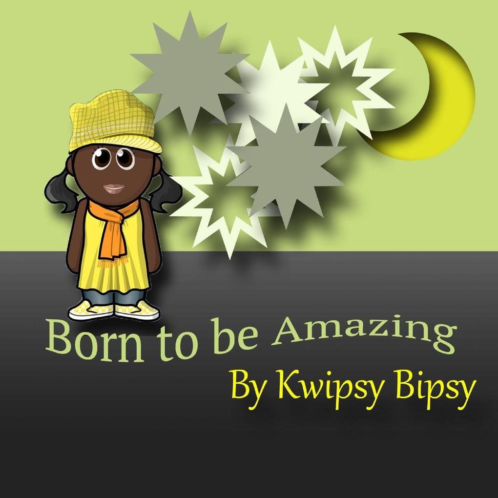 Born To Be Amazing