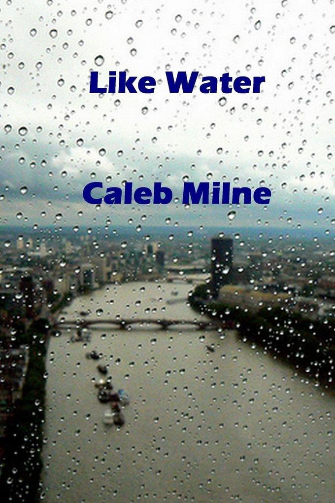 Like Water