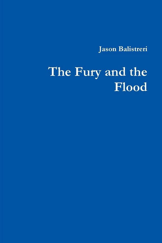 The Fury and the Flood