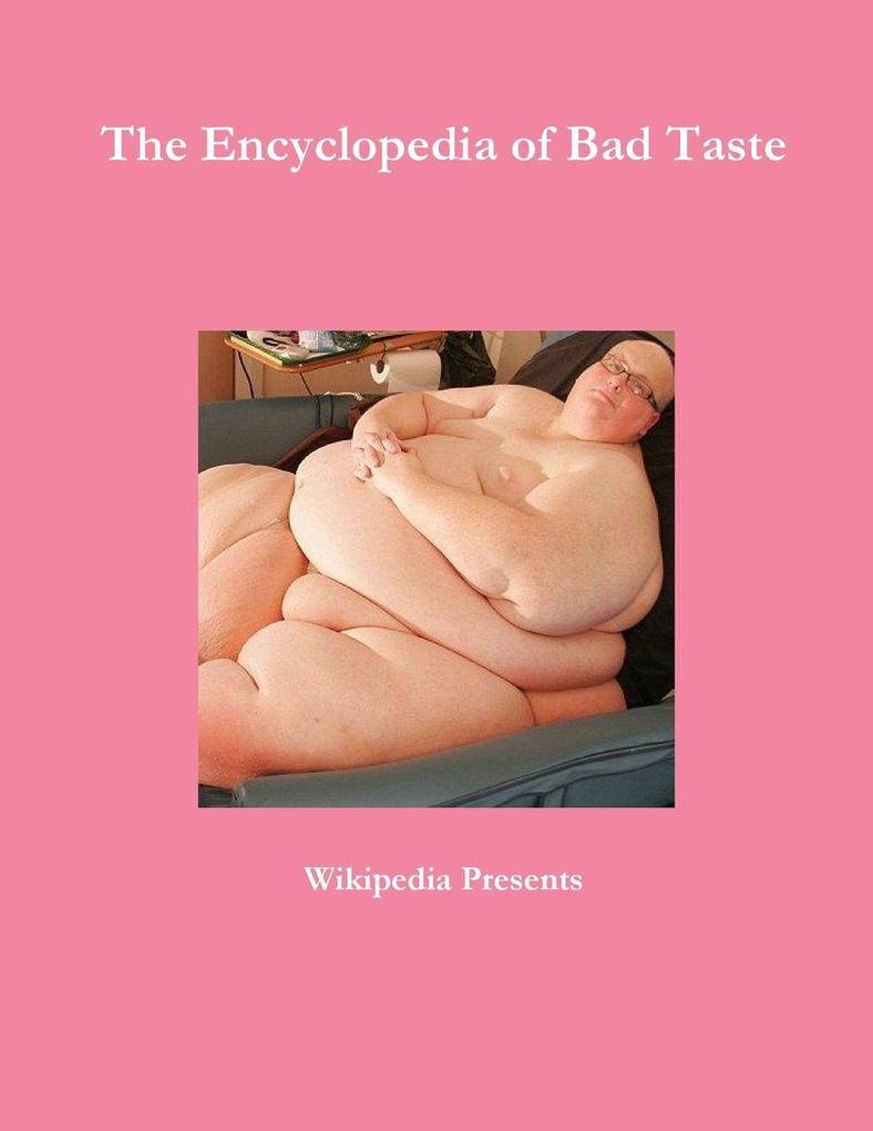 The Encyclopedia of Bad Taste
