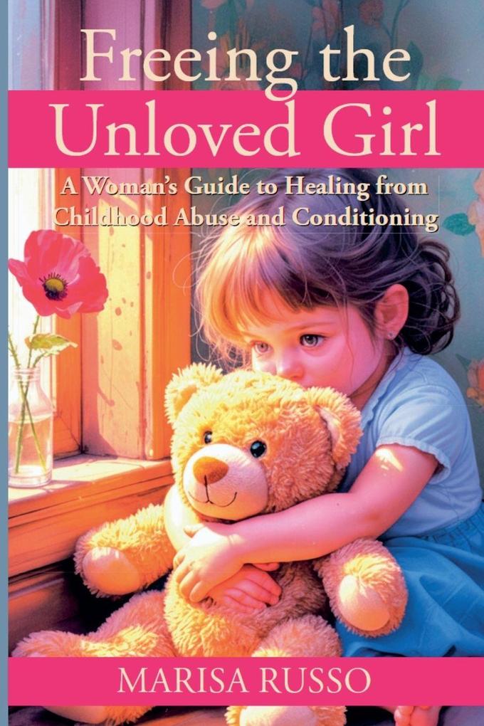 Freeing the Unloved Girl