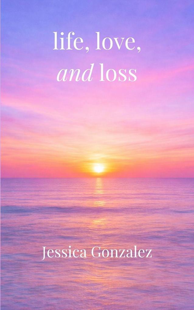 life love and loss