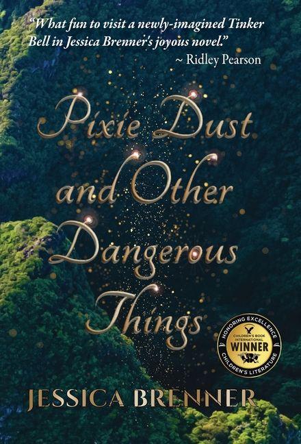 Pixie Dust and Other Dangerous Things