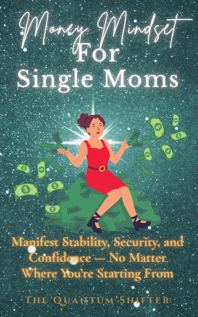 Money Mindset For Single Moms