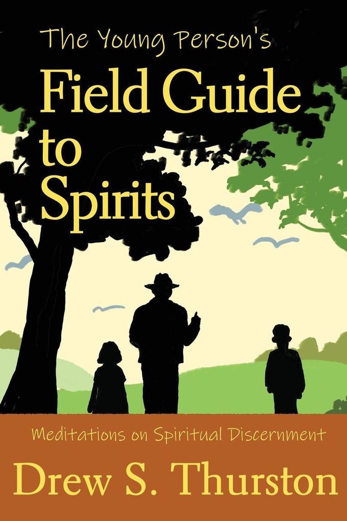 The Young Person's Field Guide to Spirits