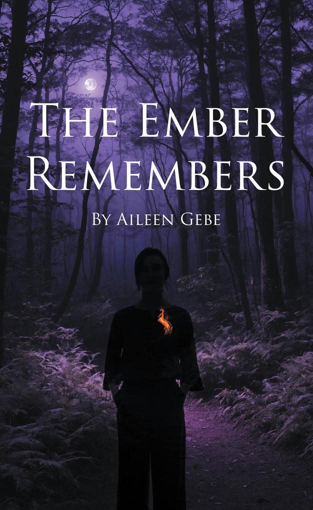 The Ember Remembers