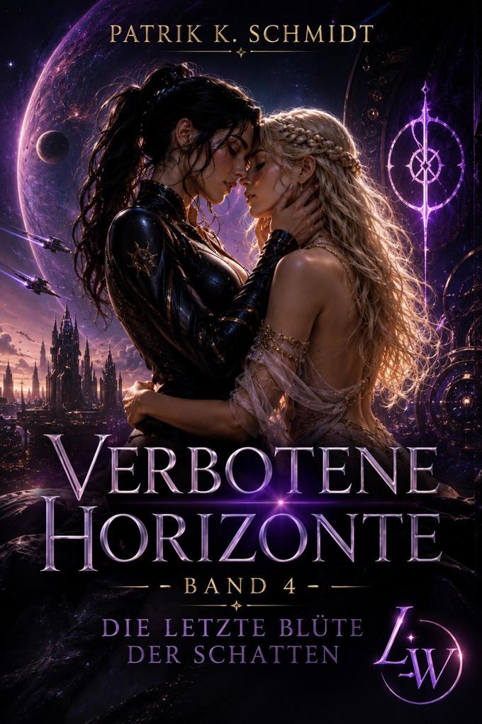 Verbotene Horizonte - Band 4 - Die letzte Blüte der Schatten (Abschlussband)