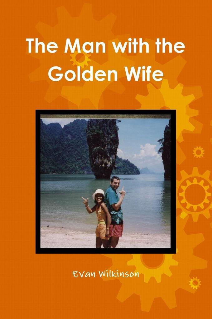 The Man with the Golden Wife
