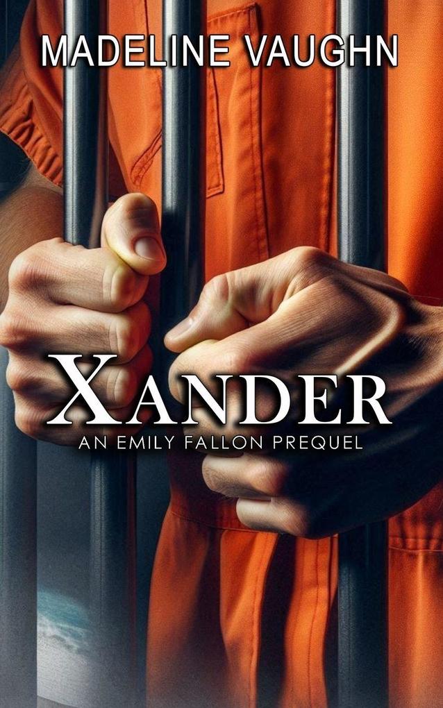 Xander An Emily Fallon Prequel