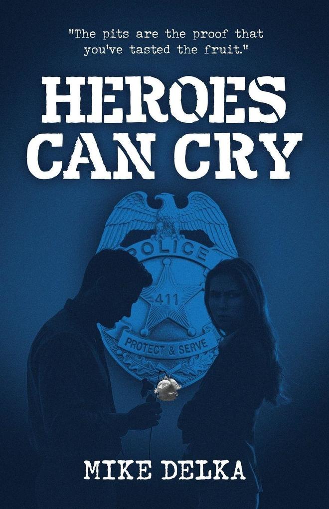 Heroes Can Cry
