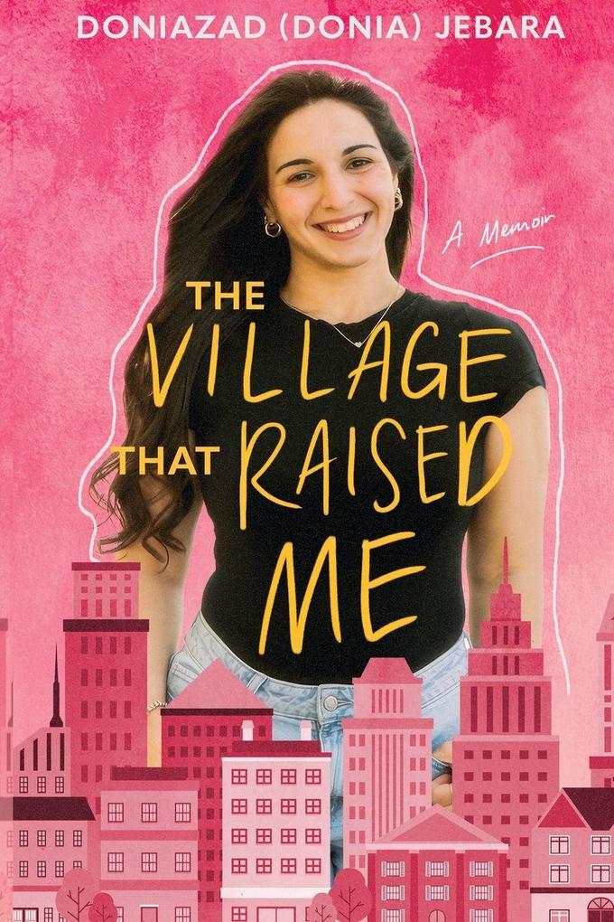The Village That Raised Me