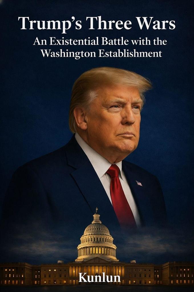 Trump's Three Wars