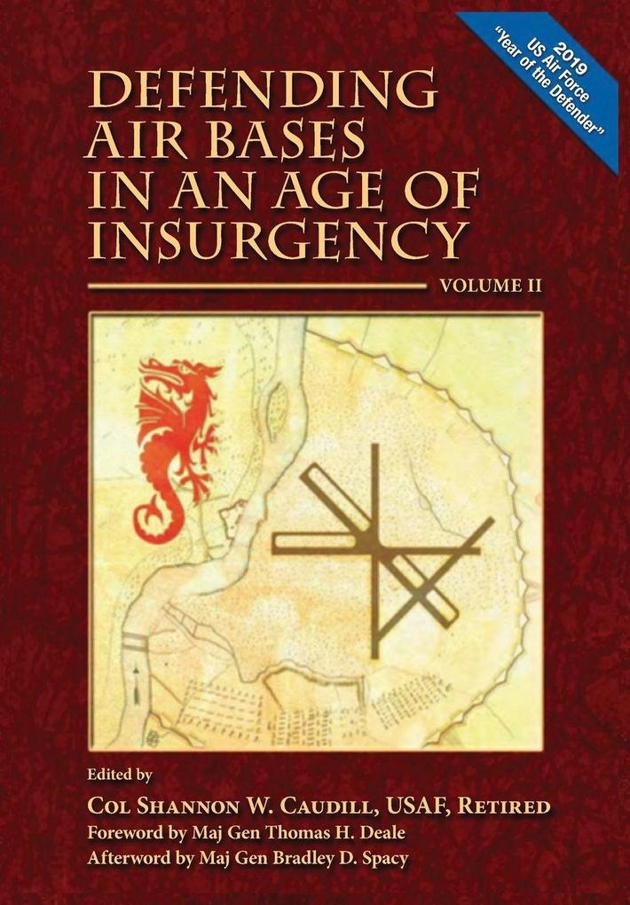 Defending Air Bases in an Age of Insurgency Volume II