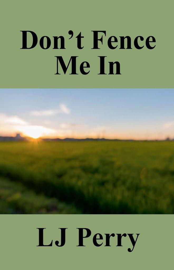 Don't Fence Me In