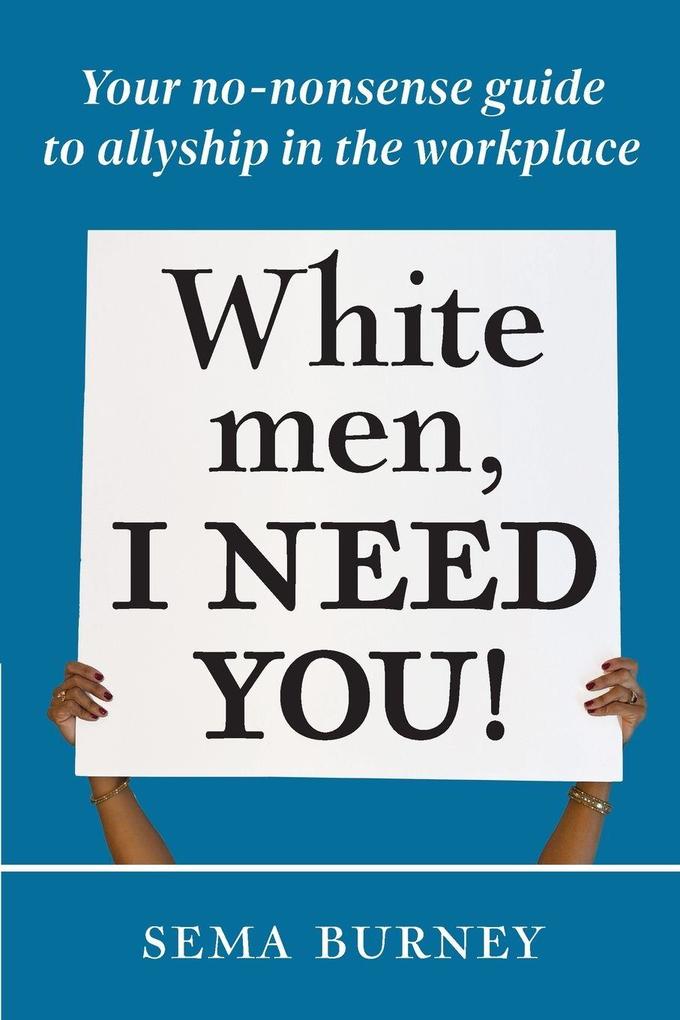White Men I Need You!