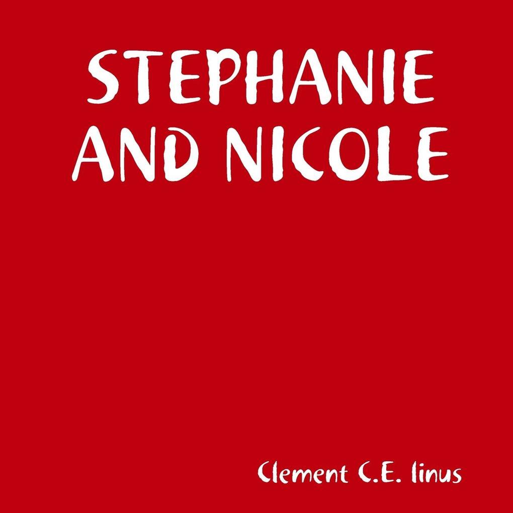 STEPHANIE AND NICOLE