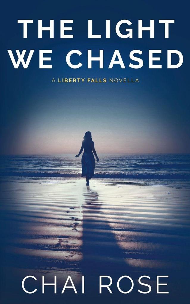 The Light We Chased