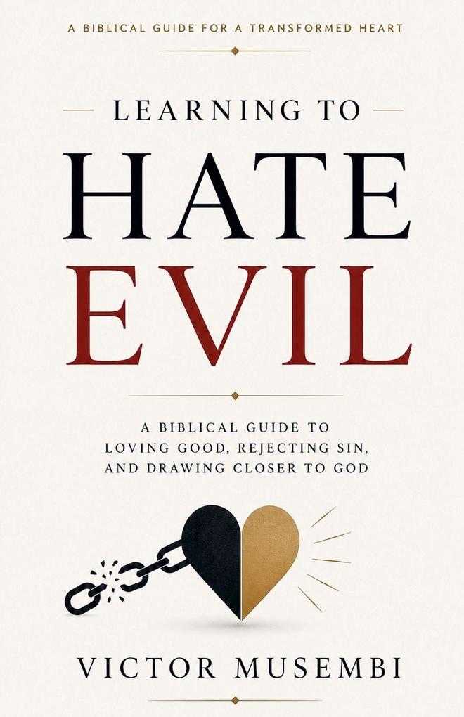 Learning to Hate Evil