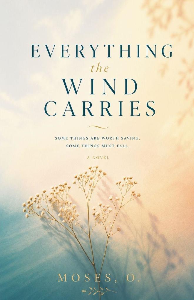 Everything The Wind Carries