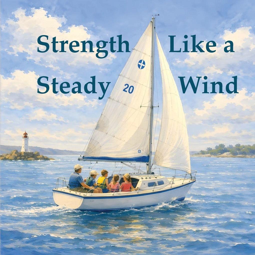 Strength Like a Steady Wind