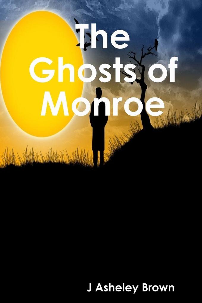 The Ghosts of Monroe