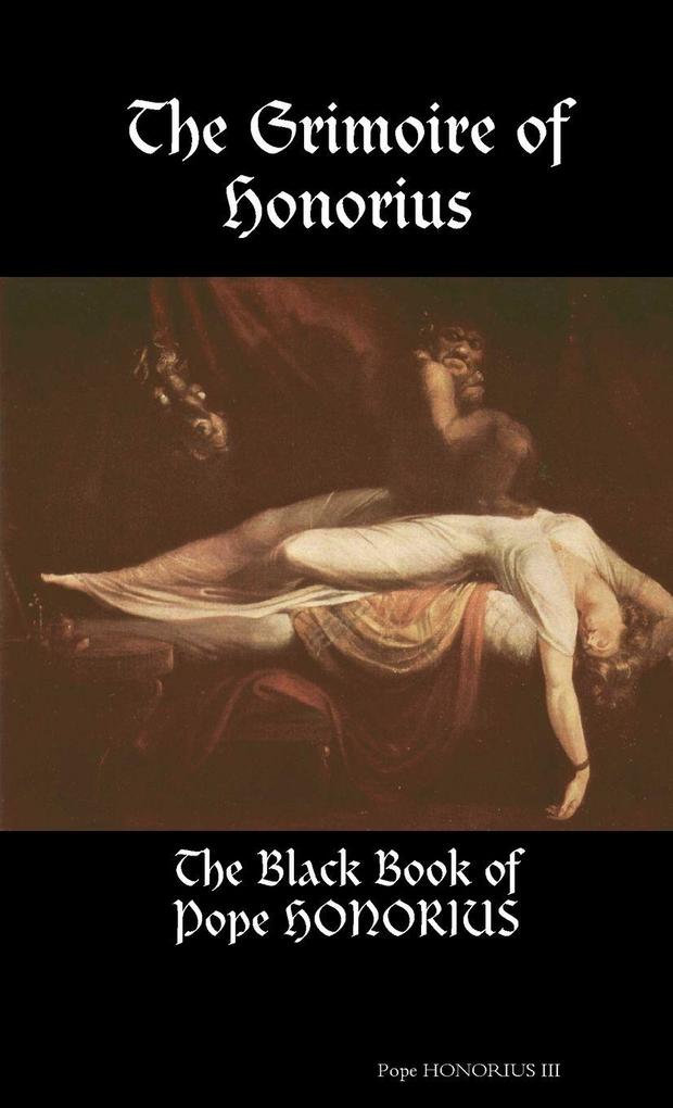 The Grimoire Of Honorius - The Black Book of Pope HONORIUS