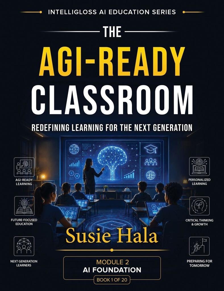 THE AGI-READY CLASSROOM
