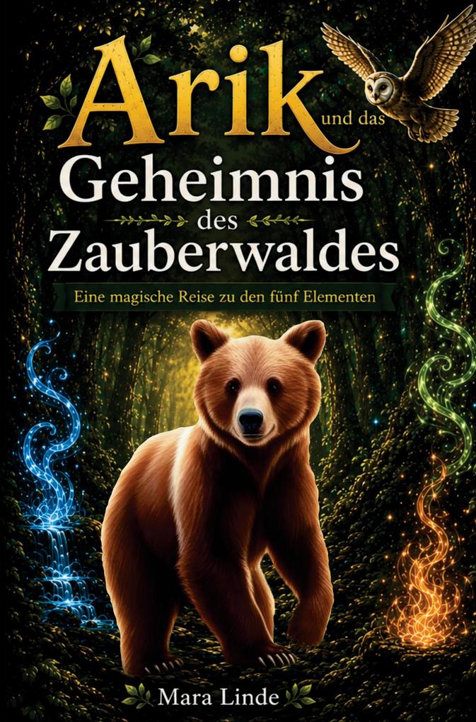 Arik und das Geheimnis des Zauberwaldes